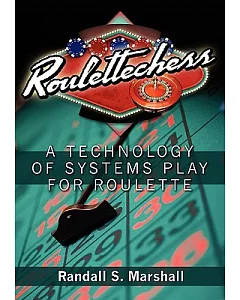 Roulettechess: A Technology of Systems Play for Roulette