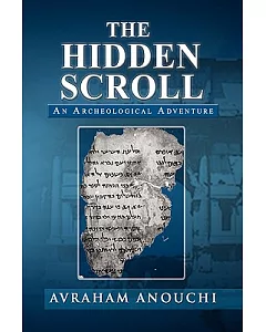 The Hidden Scroll: In Search For The Lost Maccabee Scroll