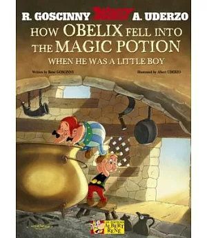How Obelix Fell into the Magic Potion When He was a Little Boy