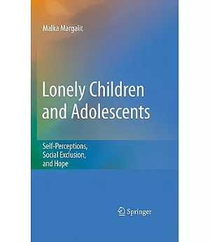 Lonely Children and Adolescents: Self-perceptions, Social Exclusion, and Hope
