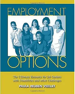 Employment Options: The Ultimate Resource for Job Seekers With Disabilities and Other Challenges