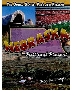 Nebraska: Past and Present