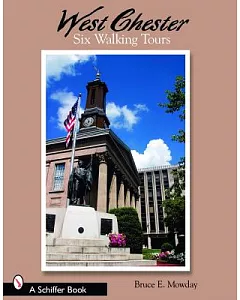 West Chester: Six Walking Tours