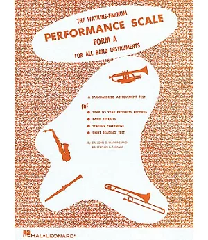 The Watkins-Farnum Performance Scale: Form A; A Standardized Achievement Test For All Band Instruments