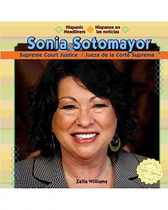 Sonia Sotomayor: Supreme Court Justice / Jueza de la Corte Suprema