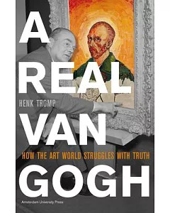 A Real Van Gogh: How the Art World Struggles With Truth