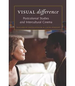 Visual Difference: Postcolonial Studies and Intercultural Cinema