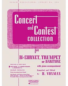 Concert and Contest Collection For B Flat Cornet, Trumpet, or Baritone With Piano Accompaniment