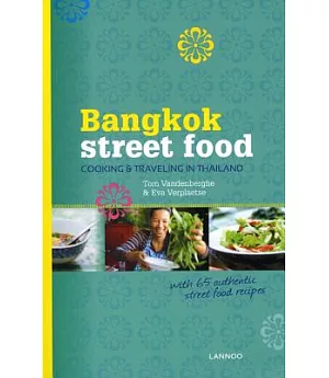 Bangkok Street Food: Cooking & Traveling in Thailand