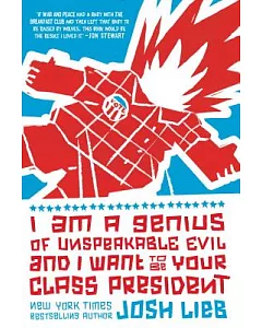 I Am a Genius of Unspeakable Evil and I Want to Be Your Class President