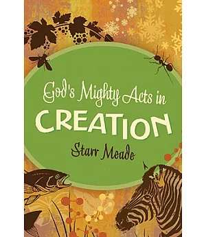 God’s Mighty Acts in Creation