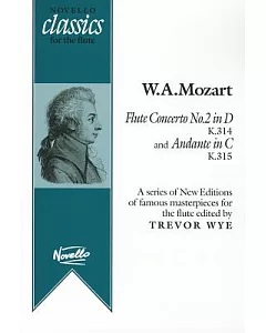 Flute Concerto No.2 in D, K.314 and Andante in C, K.315