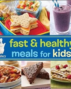 Pillsbury Fast & Healthy Meals for Kids