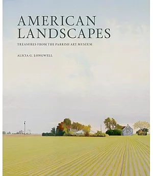 American Landscapes: Treasures from the Parrish Art Museum