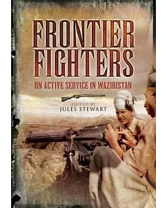 Frontier Fighters: On Active Serivce in Warziristan