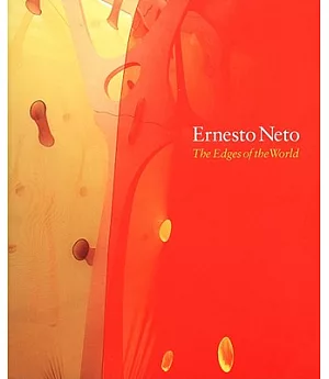 Ernesto Neto: The Edges of the World