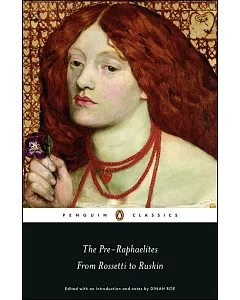 The Pre-Raphaelites: From Rossetti to Ruskin
