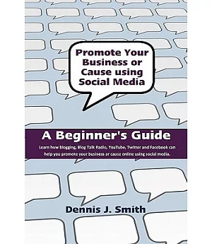 Promote Your Business or Cause Using Social Media: A Beginner’s Guide