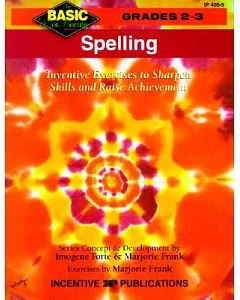 Spelling: Inventive Exercises to Sharpen Skills and Raise Achievement