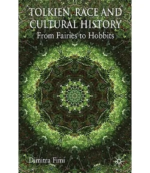 Tolkien, Race and Cultural History: From Fairies to Hobbits