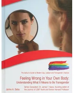 Feeling Wrong in Your Own Body: Understanding What It Means to Be Transgender