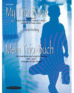 My Trio Book/Mein Trio-buch: The Music of Suzuki Violin Schoo., Arranged fro Three Violins / Die Musikstuck der Suzuki-Violinsch