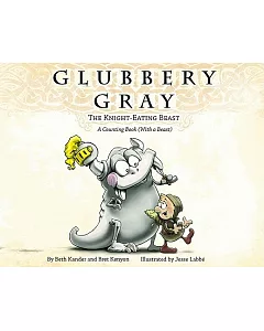 Glubbery Gray: The Knight-eating Beast