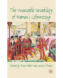 The Unsociable Sociability of Women’s Lifewriting