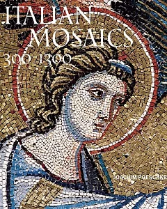 Italian Mosaics: 300-1300