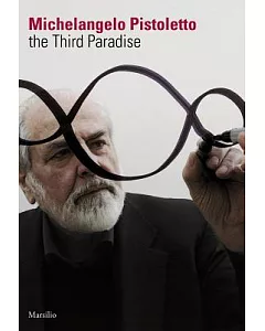 Michelangelo Pistoletto: The Third Paradise