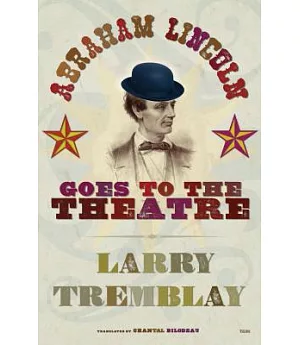 Abraham Lincoln Goes to the Theatre