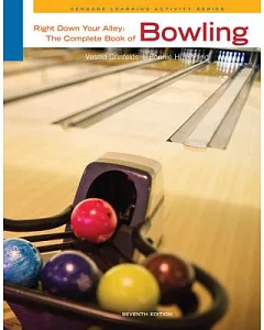 Right Down Your Alley: The Complete Book of Bowling