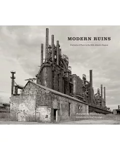 Modern Ruins: Portraits of Place in the Mid-Atlantic Region