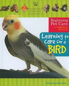 Learning to Care for a Bird