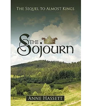 The Sojourn: The Sequel to Almost Kings