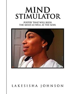 Mind Stimulator: Poetry That Will Bless the Mind As Well As the Soul