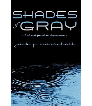 Shades of Gray: Lost and Found in Depression