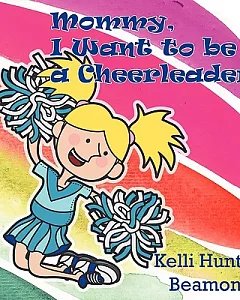 Mommy, I Want to Be a Cheerleader!