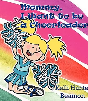 Mommy, I Want to Be a Cheerleader!