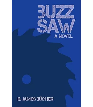 Buzz Saw: A Novel