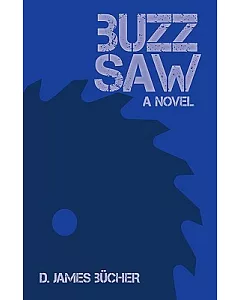 Buzz Saw: A Novel