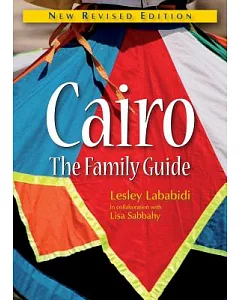 Cairo: The Family Guide