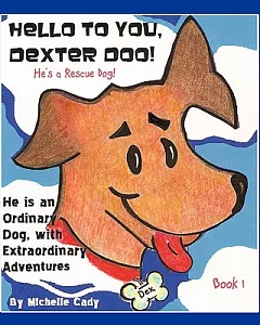 Hello to You, Dexter Doo: He’s a Rescue Dog!
