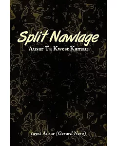 Split Nawlage: Ausar Ta Kwest Kamau