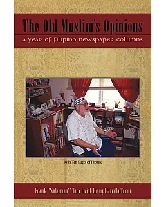 The Old Muslim’s Opinions: A Year of Filipino Newspaper Columns