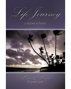 Life Journey: A Lifetime of Poetry