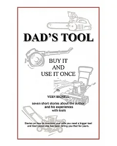 Dad’s Tool: A Quest for the Perfect Tool