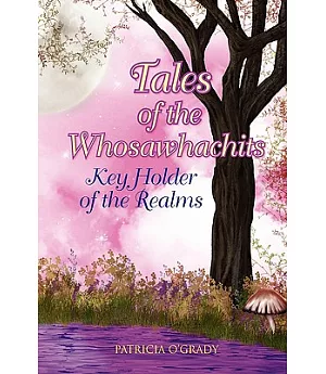 Tales of the Whosawhachits: Key Holder of the Realms