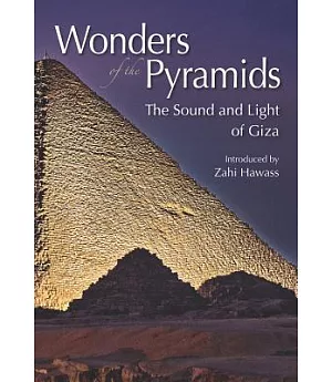 Wonders of the Pyramids: The Sound and Light of Giza