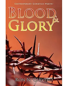 Blood & Glory: Contemporary Christian Poetry
